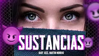 GUARACHA 2025 💊 Baby Joss, Martin Moreno - SUSTANCIAS 