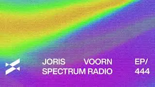 Spectrum Radio 444 Joris Voorn | Korolova Guest Mix [Part 1]
