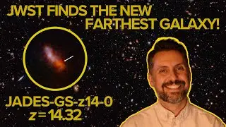 JWST побил рекорд дальности! Самая дальняя на данный момент галактика JADES-GS-z14-0
