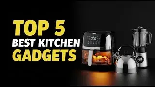 5 Best Kitchen Gadgets in 2026, Transform Your Cooking Today! Smart Kitchen Tools