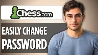 How to Change Password on Chess.com | 2025 Full Step-by-Step Guide