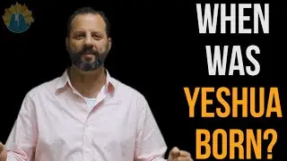When Was Jesus / Yeshua Born? Can We Know?