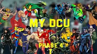 How I would make my own DC Cinematic Universe: Phase 4