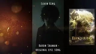 Elden Ring (original epic song by Baron Shaman)