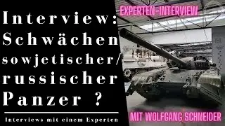 Experteninterview: Schw&auml;chen sowjetisch/russischer Panzer - Mit Oberst a.D. Wolfgang Schneider