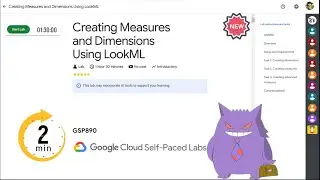 Creating Measures and Dimensions Using LookML  | #2024 | #GSP890 |#qwiklabs
