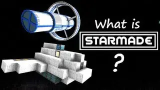 What is StarMade? - Beginner's Tutorial