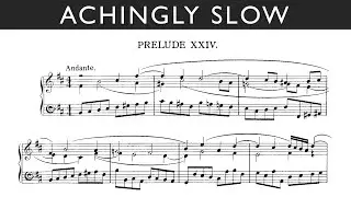 Bach: B minor Prelude (Achingly Slow)