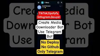 How to Create Media Downloader Bot Use Telegram Bot | #tiktok #spotify #instagram #douyin #telegram