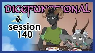 Session 140: The Bond Of Family (Dicefunctional | D&D)