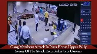 Gang Attack In Pista House Upper Pally ...