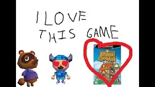I PLAYED ANIMAL CROSSING  GAMECUBE FOR THE FIRST TIME AND I FELL IN LOVE WITH IT