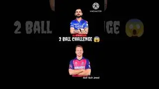 Virat Kohli 🆚 Jos Buttler 😈 2 Ball challenge Rc24 #shorts