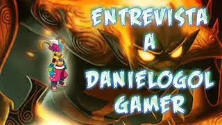 [DOFUS] Entrevista A Danielogol Gamer