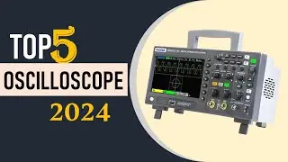 Top 5 Best Oscilloscope in 2024 | Best Digital Oscilloscope 2024
