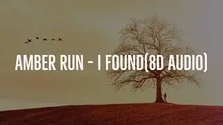 Amber Run - I Found(8D Audio)
