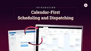Introducing Calendar-First Scheduling and Dispatching!