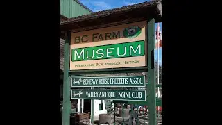 BC Farm Museum -- Preserving British Columbia's Rural Roots