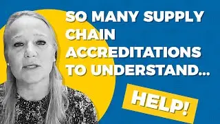 How can I make sense of all the supply chain accreditations out there?