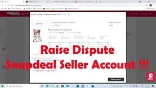 Raise Dispute in Snapdeal Seller Account !!!