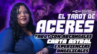 Tarotismo con ARCANGELES, CARTA ASTRAL y m&aacute;s con la gran @eltarotdeaceres - E18 T2