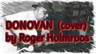 CATCH THE WIND (cover) by Roger Holmroos