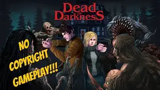 Dead Of Darkness - No Copyright Full Gameplay (Part 1/4)