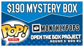 $190 Funko Pop Mystery Box from Monthly Pops.  Open the Box Project Round 3 Box #1