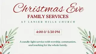 Christmas Eve at Lanier Hills Church | 2025