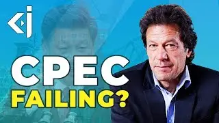 Is the CHINA-PAKISTAN ECONOMIC CORRIDOR FAILING? - KJ Vids