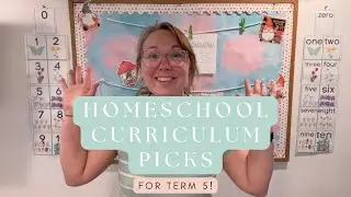 2023 Term 5 Homeschool Curriculum Picks- 7 and 9 year old | May 2023 |  | Love at Home Education