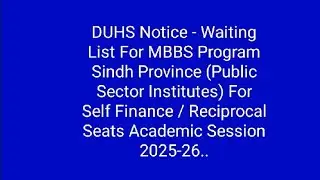 DUHS Notice - Waiting List For MBBS Program For Self Finance/ Reciorical seats Session 2025-2026