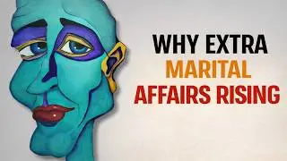 Why Extramarital Affairs Are Increasing (The Psychology No One Talks About) | Why People Cheat 💀