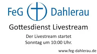 Gottesdienst Livestream 11.01.2026 - FeG Dahlerau
