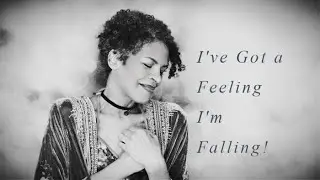 I've Got A Feeling I'm Falling (Cover)