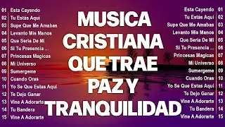 MUSICA CRISTIANA QUE REFRESCAN EL CORAZON Y EL ALMA - ALABANZA Y ADORACIÓN DE LA MAÑANA PARA