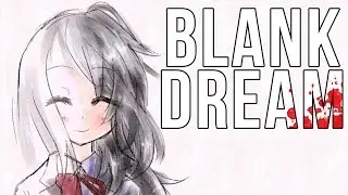 FINISHING THE DREAM | Blank Dream ENDING