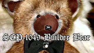 SCP-1048 Builder Bear 