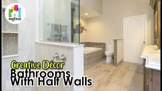 Creative D&eacute;cor, Bathrooms With Half Walls