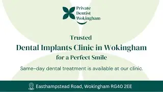 Restore Your Smile with Dental Implants in Wokingham | Expert Tooth Replacement