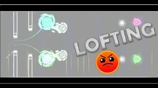 LOFting (Hard 6 Star) | By ElOngito | Geometry Dash 2.113