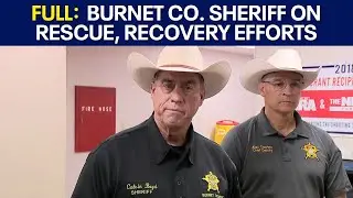 FULL: Latest on rescue, recovery efforts in Burnet County following deadly Texas flooding | FOX 7 Au