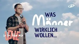 Was Männer sich wirklich von Frauen wünschen | Benjamin Schumacher