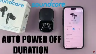 How To Adjust Auto Power OFF Duration On Soundcore Liberty 5