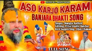 /Aso Karjo karam Banjara Song//Singer Mangtu Rathod//