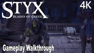 Styx Blades of Greed Gameplay Demo Walkthrough 4K