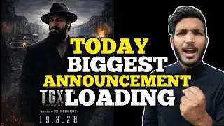 Toxic Movie Biggest Announcement Loading | Toxic Movie New Update | Toxic Movie Update