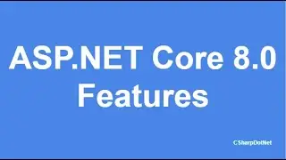 ASP.Net Core 8 Features