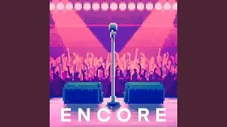 ENCORE