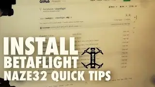 Naze32 Quick Tips - Betaflight install and setup